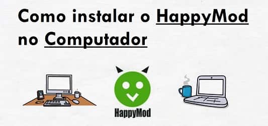 Como instalar o HappyMod no computador - Instale no seu PC e Notebook